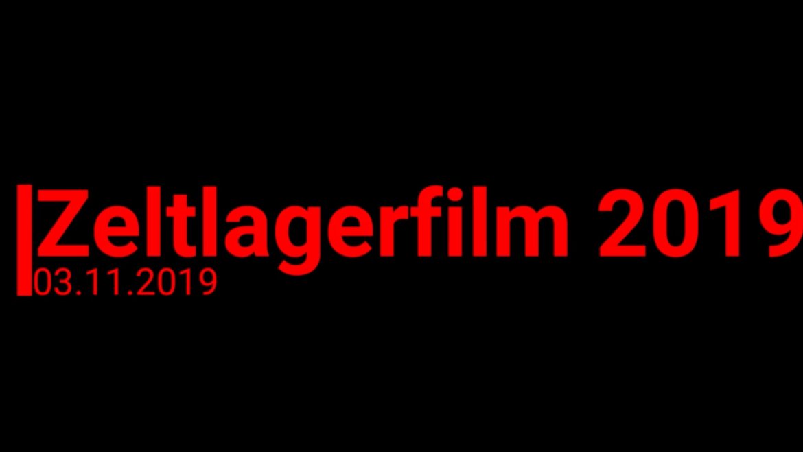 Zeltlagerfilm – 03.11.2019